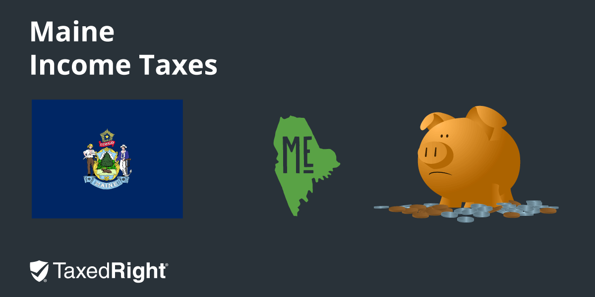 Maine State Taxes Taxed Right
